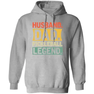 Husband Dad Pickleball Legend Pullover Hoodie