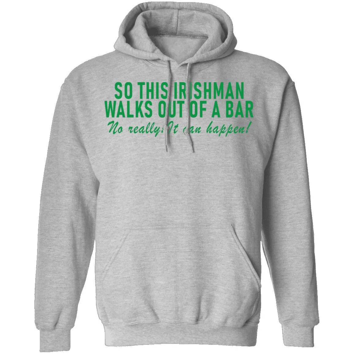 So This Irishman Walks Out Of A Bar No Really It Can Happen T-Shirt